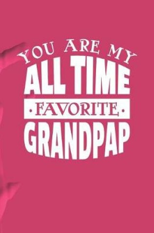 Cover of You Are My All Time Favorite Grandpap