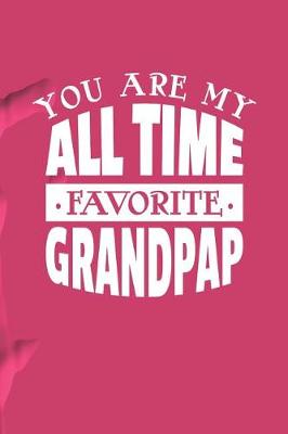 Book cover for You Are My All Time Favorite Grandpap