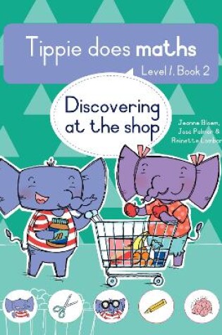 Cover of Tippie does maths (Level 1 Book 2): Discovering at the shop