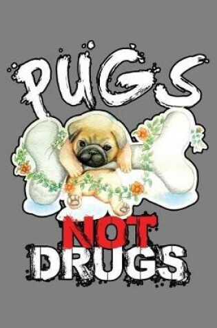 Cover of Pugs Not Drugs
