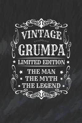 Book cover for Vintage Grumpa Limited Edition The Man Myth The Legend