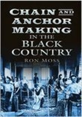 Book cover for Chain and Anchor Making in the Black Country