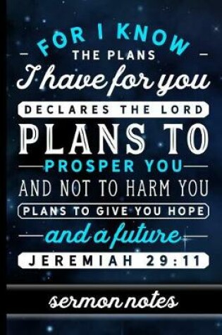 Cover of For I Know The Plans I Have For You Declares The Lord Plans To Prosper You And Not to Harm You - Jeremiah 29
