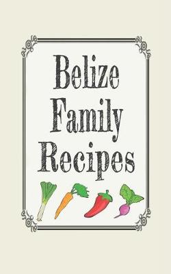 Cover of Belize Family Recipes