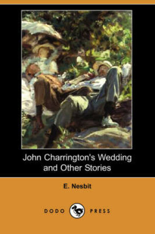 Cover of John Charrington's Wedding and Other Stories (Dodo Press)
