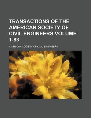 Book cover for Transactions of the American Society of Civil Engineers Volume 1-83