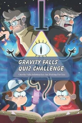 Cover of Gravity Falls Quiz Challenge