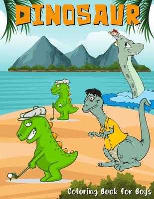 Book cover for Dinisaur Coloring Book For Boys