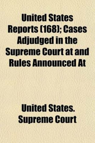 Cover of United States Reports; Cases Adjudged in the Supreme Court at and Rules Announced at Volume 168