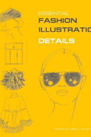 Cover of Essential Fashion Illustration: Details