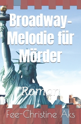 Book cover for Broadway-Melodie für Mörder