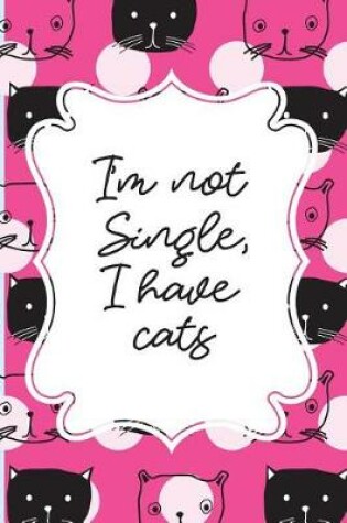 Cover of I'm not Single, I have cats