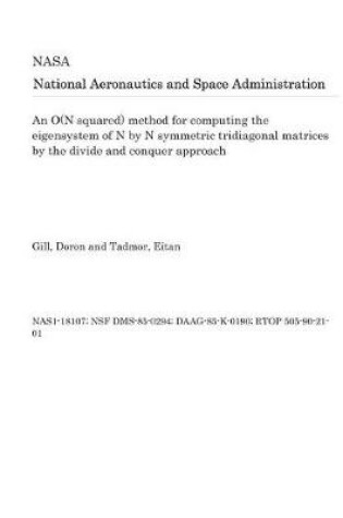 Cover of An O(n Squared) Method for Computing the Eigensystem of N by N Symmetric Tridiagonal Matrices by the Divide and Conquer Approach