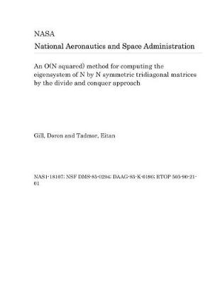 Book cover for An O(n Squared) Method for Computing the Eigensystem of N by N Symmetric Tridiagonal Matrices by the Divide and Conquer Approach