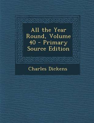 Book cover for All the Year Round, Volume 40