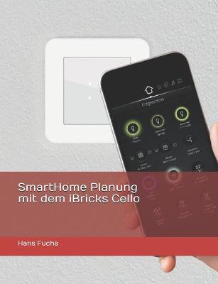 Book cover for SmartHome Planung mit dem iBricks Cello