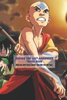 Book cover for Avatar the Last Airbender Trivia Book