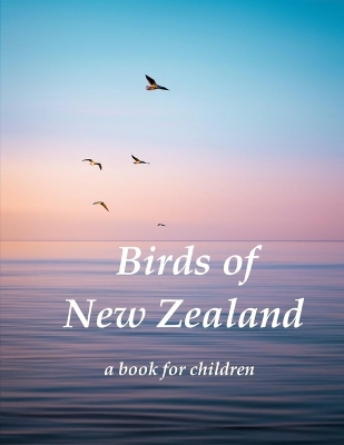 Book cover for Birds of New Zealand - a book for children