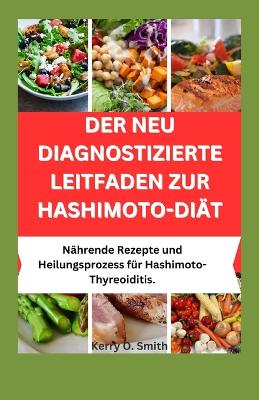 Book cover for Der Neu Diagnostizierte Leitfaden Zur Hashimoto-Diät