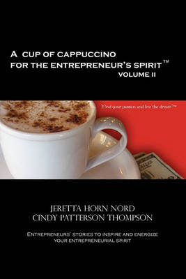 Book cover for A Cup of Cappuccino for the Entrepreneur's Spirit Volume II