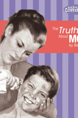 Cover of The Truth About Mom