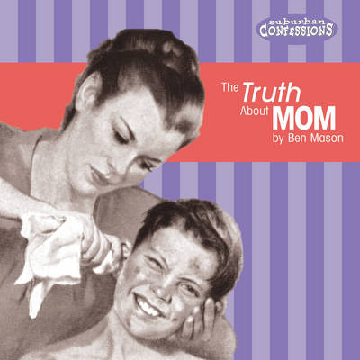 Book cover for The Truth About Mom