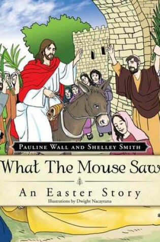 Cover of What the Mouse Saw
