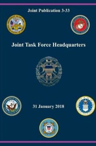 Cover of Joint Publication JP 3-33 Joint Task Force Headquarters 31 January 2018