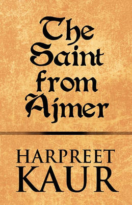 Book cover for The Saint from Ajmer