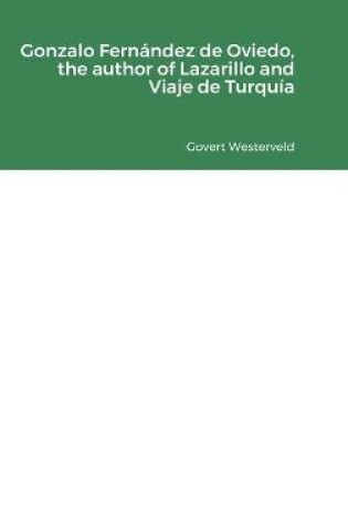 Cover of Gonzalo Fernandez de Oviedo, the author of Lazarillo and Viaje de Turquia