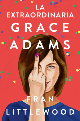 Cover of La extraordinaria Grace Adams / Amazing Grace Adams