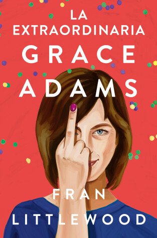 Book cover for La extraordinaria Grace Adams / Amazing Grace Adams