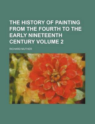 Book cover for The History of Painting from the Fourth to the Early Nineteenth Century Volume 2