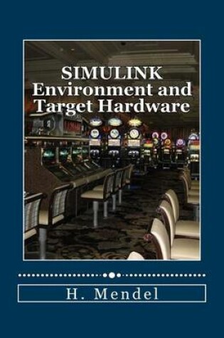 Cover of Simulink Environment and Target Hardware
