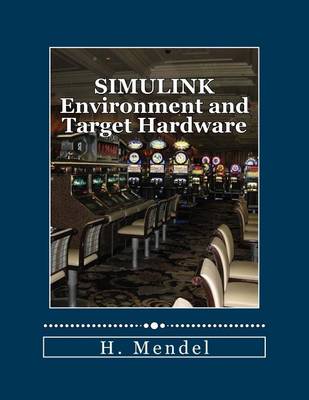 Book cover for Simulink Environment and Target Hardware