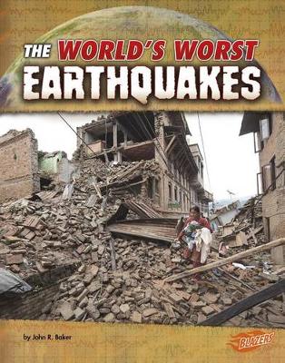 Book cover for Worlds Worst Earthquakes (Worlds Worst Natural Disasters)