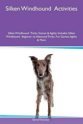Book cover for Silken Windhound Activities Silken Windhound Tricks, Games & Agility Includes