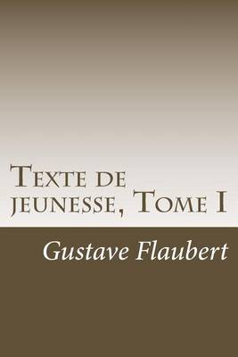 Book cover for Texte de jeunesse, Tome I
