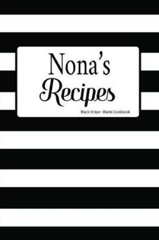 Cover of Nona's Recipes Black Stripe Blank Cookbook
