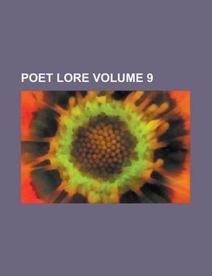 Book cover for Poet Lore Volume 9