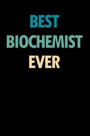 Cover of Best Biochemist Ever