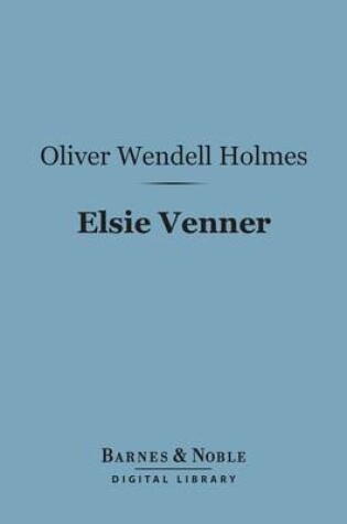 Cover of Elsie Venner (Barnes & Noble Digital Library)