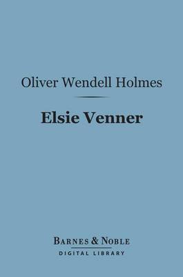 Book cover for Elsie Venner (Barnes & Noble Digital Library)