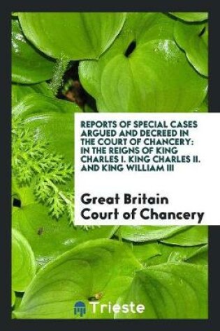 Cover of Reports of Special Cases Argued and Decreed in the Court of Chancery