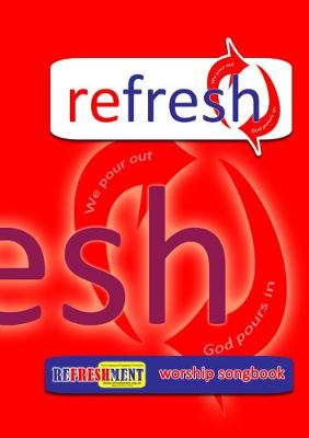 Book cover for Refresh Worship Songbook