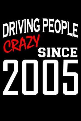 Book cover for Driving People Crazy Since 2005