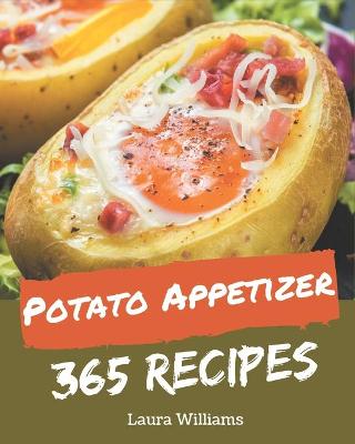 Book cover for 365 Potato Appetizer Recipes