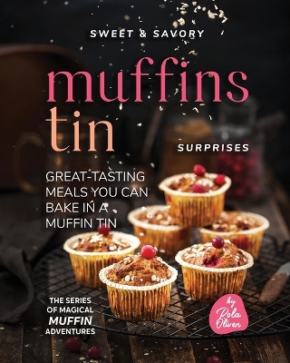 Book cover for Sweet & Savory Muffin Tin Surprises