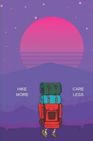 Cover of Hike More Care Less