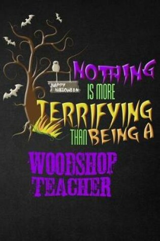 Cover of Funny Woodshop Teacher Notebook Halloween Journal